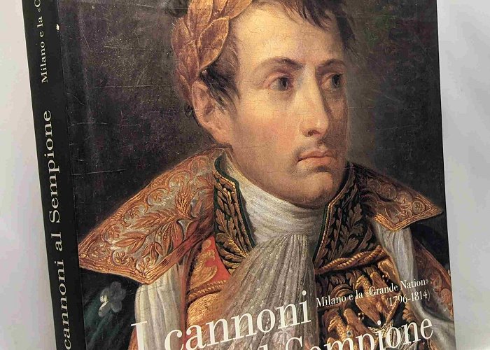 Cassa di Risparmio delle Provincie Lombarde I cannoni al Sempione - Milano e la "Grande Nation" (1796-1814) by ... photo