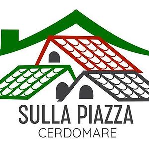 Sulla Piazza Apartman Cerdomare Exterior photo